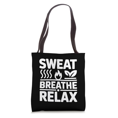 Sauna I Sauna Breathe Relax I Sauna Goer Relaxation Sauna Tote Bag