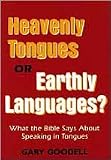 Heavenly Tongues Or Earthly Languages