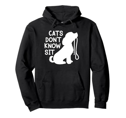 Cats Don't Know Sit Funny Dog ���]�P�� �p�[�J�[