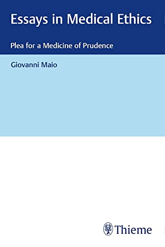 Essays in Medical Ethics: Plea for a Medicine of Prudence