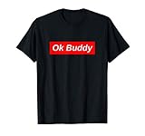 Ok Buddy Meme Video Game Streamer T-Shirt