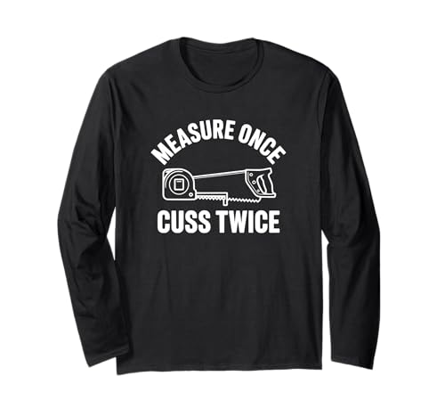 Measure Once Cusss Twice - Funny Carpenter ����T�V���c