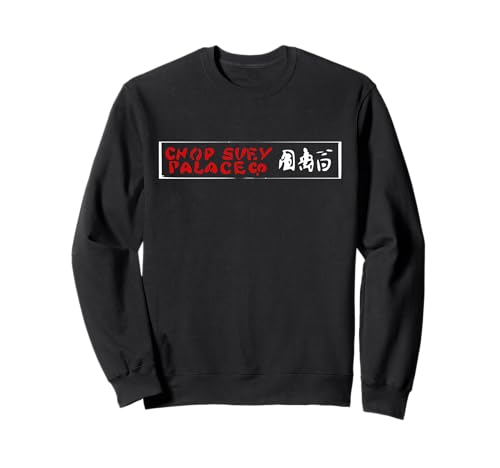 Chop Suey Palace T-Shirt Restaurant Chinois Sweatshirt
