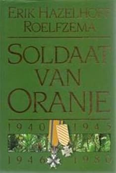 Hardcover Soldaat van Oranje: 1940-1945 : 1946-1980 [Dutch] Book