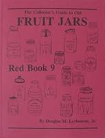 Red Book 9: The Collector's Guide to Old Fruit Jars 0965555860 Book Cover