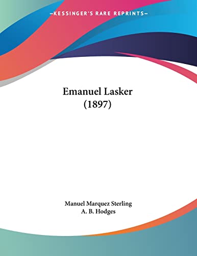 Emanuel Lasker (1897) (Spanish Edition)