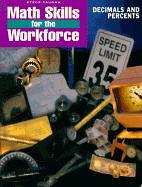 Math Skills for the Workforce: Decimals and Percents