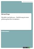Heraklit von Ephesos – Einführung in seine philosophischen Gedanken - Michael Pluge 