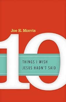 Paperback Ten Things I Wish Jesus Hadn't Said Book