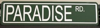 PARADISE ROAD METAL STREET SIGN 6X24 AMERICAN GRAFFITI DRAG RACE MOVIE FALFA MILNER LUCAS COPPOLA FITS 1955 CHEVY 1932 FORD COUPE BAR GARAGE MAN CAVE RESTAURANT HOME OFFICE SHOP WALL ART GIFT