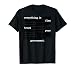 Everything is Fine Trust Your Government Redacted Text T-Shirt