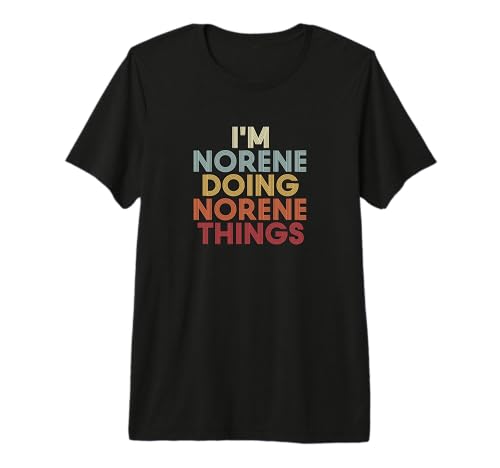 Norene Name Norene Personalized Name First Given Camiseta Premium