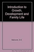 Introduction to Growth, Development, and Family Life 0803605412 Book Cover