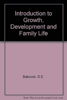 Paperback Introduction to Growth, Development, and Family Life Book