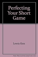 Perfecting your short game 0831740345 Book Cover