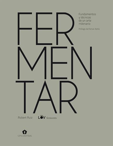 Miniatura 6 de Fermentar. Fundamentos Y Técnicas De Un Arte Milenario Cocinas Del Mundo