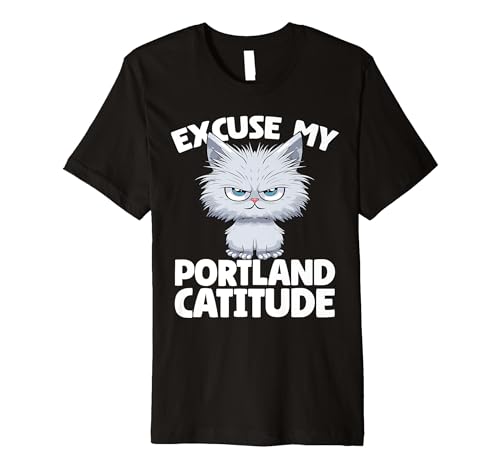 31HTXopAy3L._SL500_ Excuse My Portland Catitude Portland Cat Attitude Premium T-Shirt