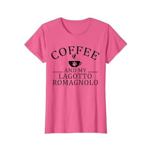 Lagotto Romagnolo Dog and Coffee T-Shirt, Women, Pink Heather, Large