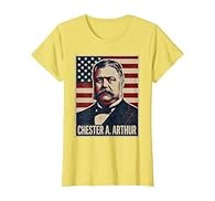 Chester A. Arthur Portrait Lightweight, Classic fit, Double-needle sleeve and bottom hem