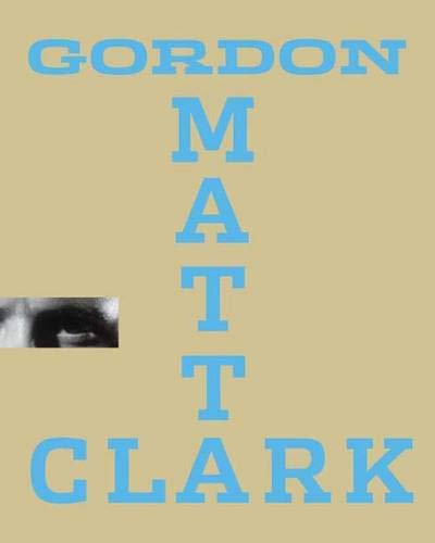 【送料無料】Gordon Matta-Clark Gordon Matta-Clark - One for all, all for one - Stadische