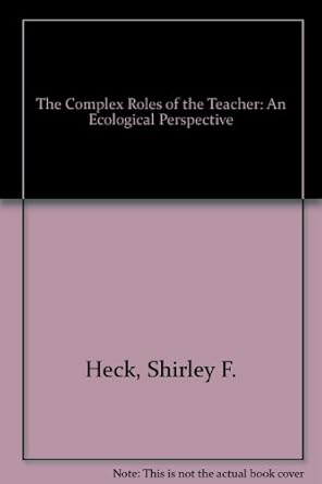 Amazon | The Complex Roles of the Teacher: An Ecological Perspective ...