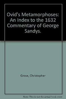 Ovid's Metamorphoses, an index to the 1632 commentary of George Sandys (Humana civilitas)