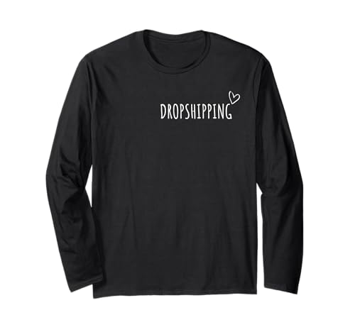 Dropshipping Dropshipper Digital Nomad Ecommerce Business Long Sleeve T-Shirt