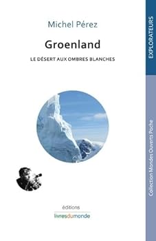 Paperback GROENLAND LE DESERT AUX OMBRES BLANCHES [French] Book
