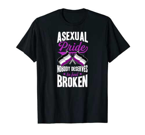 Asexual Pride Nobody Deserves To Feel Broken Ace Flagge T-Shirt