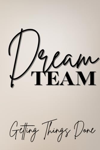 Dream Team - Getting Things Done Gold Mini Notebook by SMACK Notebooks: 6 x 9 in Mini Notebook: Perfect Gift To Motivate YOUR Dream Team to Conquer Their Day