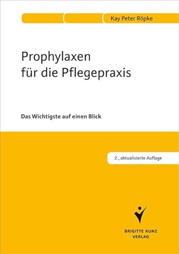 Preisvergleich Produktbild Prophylaxen für die Pflegepraxis: Das Wichtigste auf einen Blick