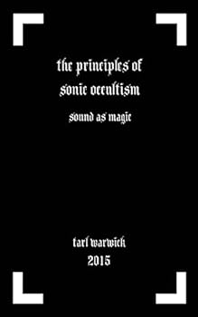 Paperback The Principles of Sonic Occultism: Sound As Magic Book