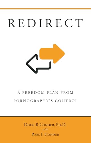 Redirect: A Freedom Plan from Pornography’s Control