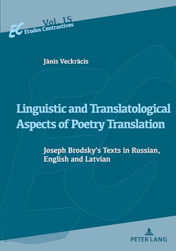 Linguistic and Translatological Aspects of Poetry Translation (Etudes contrastives / Contrastive Studies)