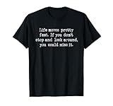 Life Moves Pretty Fast. Quotes from Our Favorite 1980s Movie T-Shirt