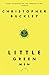 Little Green Men: A Novel