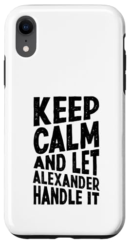 Keep Calm And Let Alexander Handle It Funny ���O �X�}�z�P�[�X iPhone XR �p