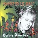 Partir le bal [Audio CD] Sylvie Boucher [Audio CD] Sylvie Boucher