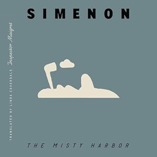 The Misty Harbor (Inspector Maigret) Audiobook By Georges Simenon, Linda Coverdale - translator cover art