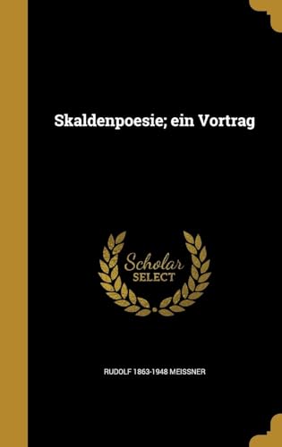 Skaldenpoesie; ein Vortrag (German Edition)