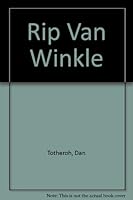 Rip Van Winkle: the Fifty-Fifth Grove Play of the Bohemian Club as Performed By Its Members in the Bohemian Grove B000NWNWF0 Book Cover