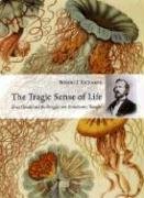 The Tragic Sense of Life – Ernst Haeckel and the Struggle Over Evolutionary Thought