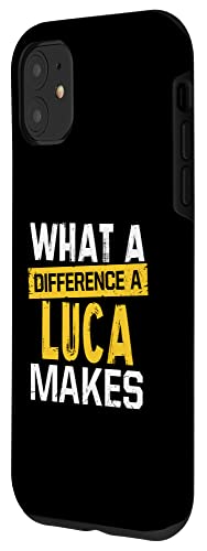 Iphone 11 What A Difference A Luca Makes Funny Name Luca Case #TOP1
