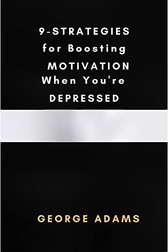 9-Strategies for Boosting Motivation When You are Depressed (English Edition) - Image 3