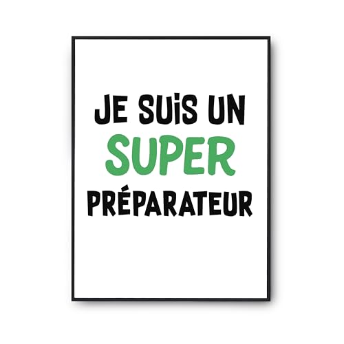 Affiche Un Super Preparateur 2, le cadeau humour idéal pour un poster anniversaire réussi