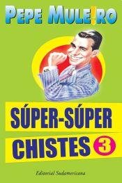 Super-super chistes / Super-Super Jokes: 3 (Spanish Edition)