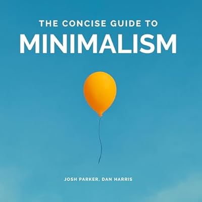 The Concise Guide to Minimalism