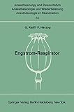 Engström-Respirator (Anaesthesiologie und Intensivmedizin Anaesthesiology and Intensive Care Medicine, 82, Band 82)