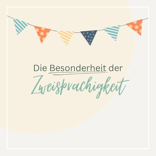 Die Besonderheit der Zweisprachigkeit