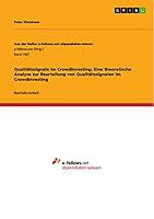 Qualit�tssignale im Crowdinvesting. Eine theoretische Analyse zur Beurteilung von Qualit�tssignalen im Crowdinvesting 3668257647 Book Cover